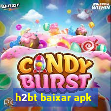 h2bt baixar apk